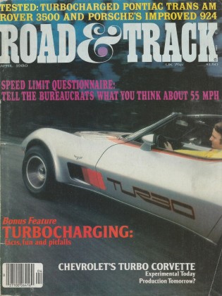 ROAD & TRACK 1980 APR - TURBO VETTE, NEEDLE, IMSA BMW